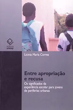 Livro Entre Apropriação e Recusa - Resumo, Resenha, PDF, etc.