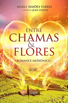Livro Entre Chamas e Flores - Resumo, Resenha, PDF, etc.