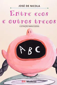 Capa do livro Entre Ecos E Outros Trecos