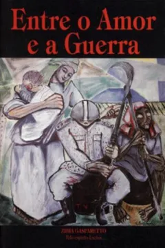 Livro Entre o Amor e a Guerra - Resumo, Resenha, PDF, etc.