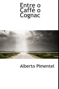 Livro Entre O Caff O Cognac - Resumo, Resenha, PDF, etc.