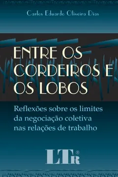 Livro Entre os Cordeiros e os Lobos - Resumo, Resenha, PDF, etc.