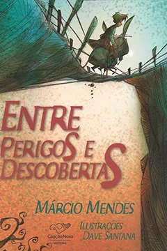 Livro Entre Perigos e Descobertas - Resumo, Resenha, PDF, etc.