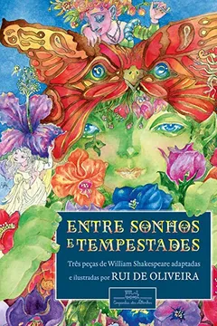 Livro Entre sonhos e tempestades: Três peças de William Shakespeare adaptadas e ilustradas por Rui de Oliveira - Resumo, Resenha, PDF, etc.