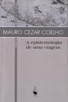 Livro Epistemologia De Uma Viagem - Resumo, Resenha, PDF, etc.