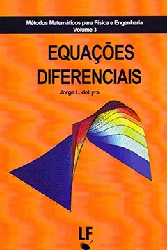 Capa do livro Equações Diferenciais. Métodos Matemáticos Para Física e Engenharia - Volume 3