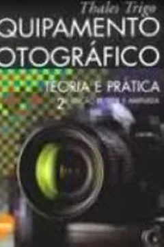 Livro Equipamento Fotografico. Teoria E Prática - Resumo, Resenha, PDF, etc.