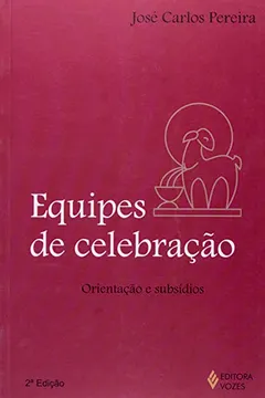 Livro Equipes De Celebracao - Resumo, Resenha, PDF, etc.