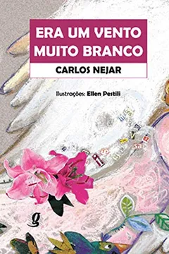 Livro Era Um Vento Muito Branco - Resumo, Resenha, PDF, etc.