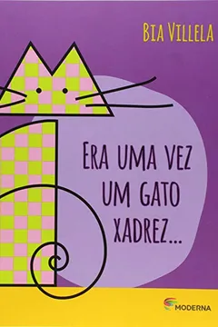 Livro Era Uma Vez Um Gato Xadrez - Resumo, Resenha, PDF, etc.