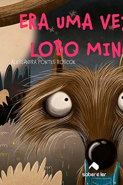 Livro Era Uma Vez Um Lobo Mingau - Resumo, Resenha, PDF, etc.