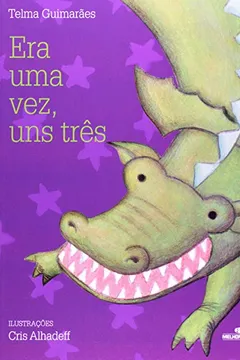 Livro Era Uma Vez, Uns Três - Resumo, Resenha, PDF, etc.
