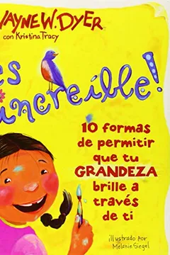 Livro Eres Increible!: 10 Formas de Permitir Que Tu Grandeza Brille A Traves de Ti = Incredible You! - Resumo, Resenha, PDF, etc.