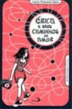 Capa do livro Érica E Seus Caminhos De Amor