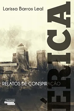 Livro Érica. Relatos de Uma Conspiração - Resumo, Resenha, PDF, etc.