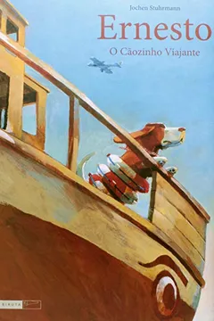 Livro Ernesto. O Cãozinho Viajante - Resumo, Resenha, PDF, etc.