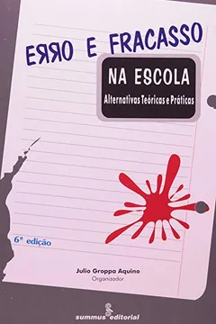 Livro Erro e Fracasso na Escola - Resumo, Resenha, PDF, etc.