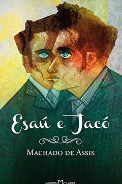 Livro Esaú e Jacó - Volume 77 - Resumo, Resenha, PDF, etc.