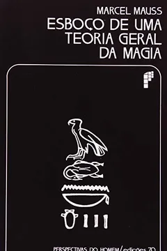 Livro Esboço de Uma Teoria Geral da Magia - Resumo, Resenha, PDF, etc.