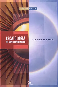 Livro Escatologia Do Novo Testamento - Resumo, Resenha, PDF, etc.