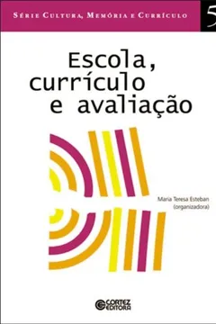 Capa do livro Escola, Currículo e Avaliação