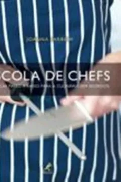 Livro Escola de Chefs. Técnicas Passo a Passo Para a Culinária sem Segredos - Resumo, Resenha, PDF, etc.