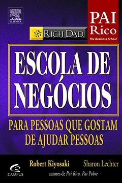 Livro Escola de Negócios - Coleção Pai Rico - Resumo, Resenha, PDF, etc.