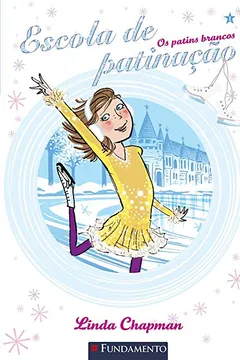 Livro Escola de Patinação 1. Os Patins Brancos - Resumo, Resenha, PDF, etc.