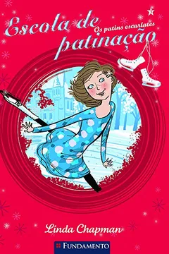 Livro Escola de Patinação. Os Patins Escarletes - Volume 3 - Resumo, Resenha, PDF, etc.
