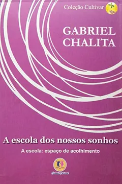 Livro Escola Dos Nossos Sonhos, A - Resumo, Resenha, PDF, etc.