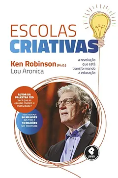 Livro Escolas Criativas: A Revolução que está Transformando a Educação - Resumo, Resenha, PDF, etc.