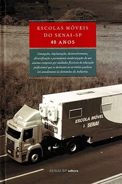 Livro Escolas Móveis do Senai São Paulo. 40 Anos - Resumo, Resenha, PDF, etc.