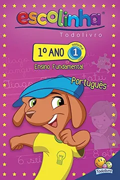 Livro Escolinha Todolivro. 1º Ano. Português 1 - Resumo, Resenha, PDF, etc.