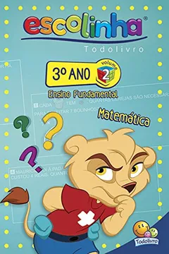 Livro Escolinha Todolivro. 3º Ano. Matemática 2 - Resumo, Resenha, PDF, etc.