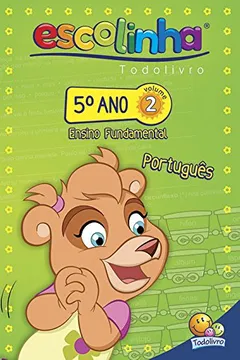Livro Escolinha Todolivro. 5º Ano. Português 2 - Resumo, Resenha, PDF, etc.