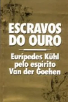 Livro Escravos De Ouro - Resumo, Resenha, PDF, etc.
