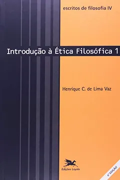 Capa do livro Escritos De Filosofia IV. Introdução À Ética Filosófica 1