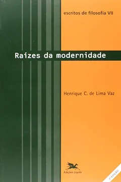Capa do livro Escritos De Filosofia VII. Raízes Da Modernidade