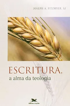 Livro Escritura. A Alma Da Teologia - Resumo, Resenha, PDF, etc.