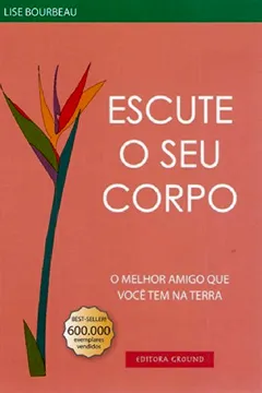 Livro Escute O Seu Corpo - Resumo, Resenha, PDF, etc.