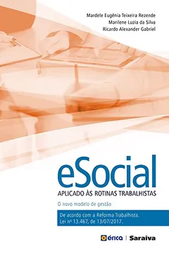 Livro Esocial Aplicado às Rotinas Trabalhistas. O Novo Modelo de Gestão - Resumo, Resenha, PDF, etc.