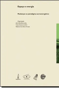 Livro Espaço E Energia. Mudanças No Paradigma Sucroenergético - Resumo, Resenha, PDF, etc.