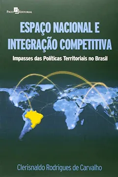 Capa do livro Espaço Nacional E Integração Competitiva