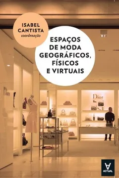 Livro Espaços de Moda. Geográficos, Físicos e Virtuais - Resumo, Resenha, PDF, etc.