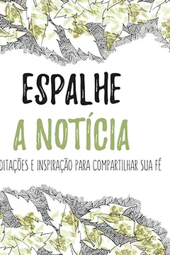 Livro Espalhe a Notícia - Resumo, Resenha, PDF, etc.