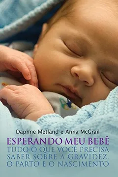 Livro Esperando Meu Bebê - Resumo, Resenha, PDF, etc.