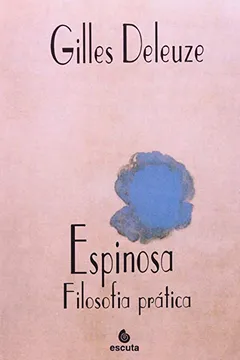 Livro Espinosa. Filosofia Prática - Resumo, Resenha, PDF, etc.