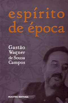 Livro Espírito de Época - Resumo, Resenha, PDF, etc.