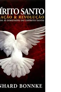 Espírito Santo Revelação & Revolução PDF Reinhard Bonnke Espírito Santo Revelação & Revolução PDF Reinhard Bonnke