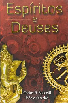 Livro Espíritos E Deuses - Resumo, Resenha, PDF, etc.